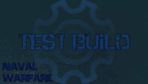 Naval Warfare [Test Build]