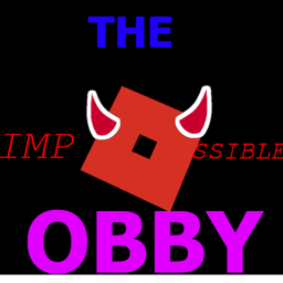 THE IMPOSSIBLE OBBY I I  {READ DESC}