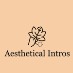 Aesthetical Intros