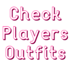 [✨FIXED✨] Check Players Outfits