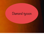 Diamond tycoon