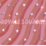 THE ROYALE SQUADD!