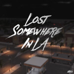 Lost Somewhere In LA.
