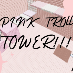 Pink Troll Tower!!
