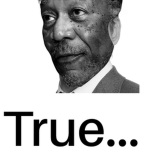 Truey...