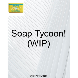 Soap tycoon (WIP)
