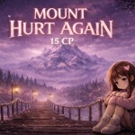 "MOUNT HURT AGAIN" 15 CP (VIP 10 ROBUX)