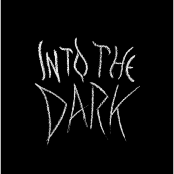 In To The Dark