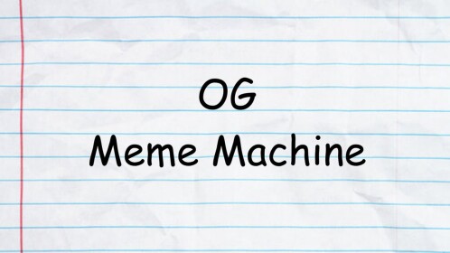 Original Meme Machine