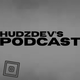 HudzDev's Podcast (BETA)