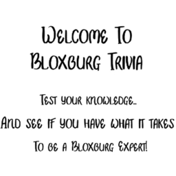 Bloxburg Trivia [SALES!]