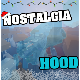 [ ✨ ] Nostalgia Hood Testing Grounds