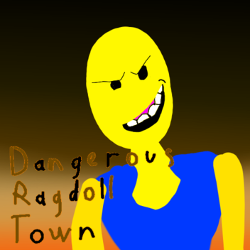 Dangerou S Ragdol L Tow N