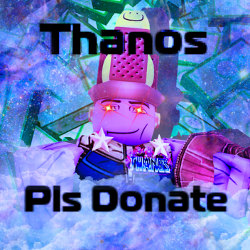 Thanos pls donate