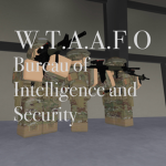 W.T.A.A.F.O Bureau of Intelligence and Security