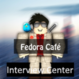 Fedora Café Interview Center