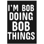 B O B !