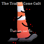 The Traffic Cone Cult.