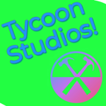 Tycoon Studios!(Under Development)
