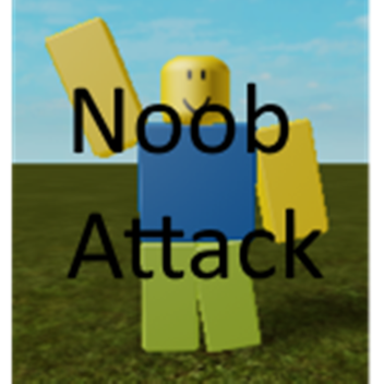 Attack Noobs