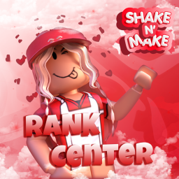 Shake N' Make Ranking Center