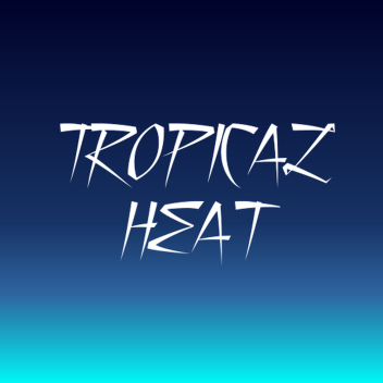 Tropical Heat [Roleplay]