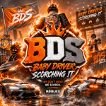 BDS - BABBY-DRIVER-SCORCHIN