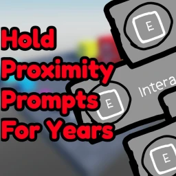 Hold Proximity Prompts for 1000 Years [NEW] icon