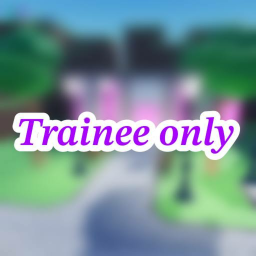 Trainee only