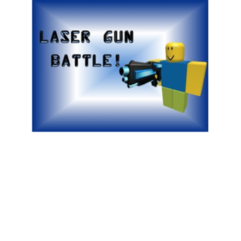 Laser Gun Battle! [BETA]