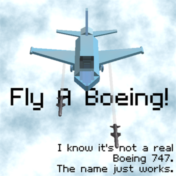 Fly a Boeing!