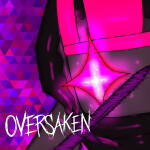 [TESTING CLOSED] Oversaken