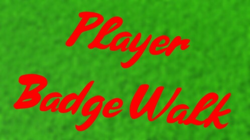 Player Badge Walk