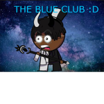 The blue club :]