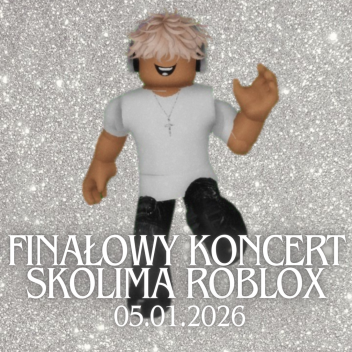 FINAL CONCERT OF SKOLIMA ROBLOX
