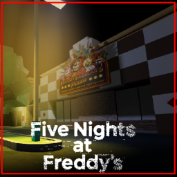 Five Nights at  Freddy's