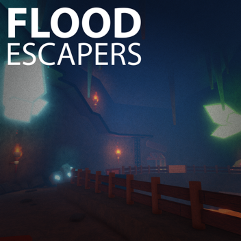 Flood Escapers