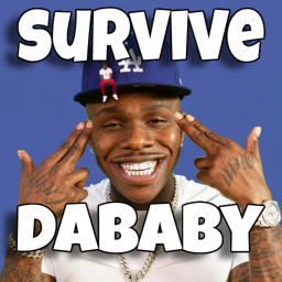 (FREE ADMIN) SURVIVE DaBaby THE KILLER!