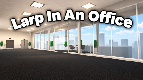 Larp In An Office