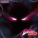 JoJo's Bizarre Adventure: PHANTOM TENDENCY
