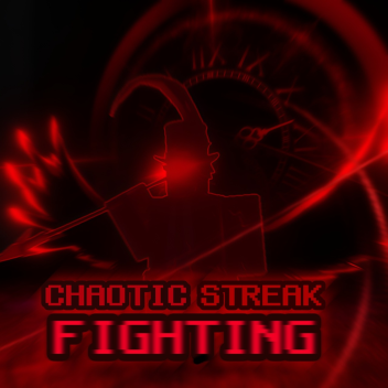 Chaotic Streak Fighting: Killstreak 