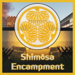 [REOPENED] Shimōsa Bakufu Encampment