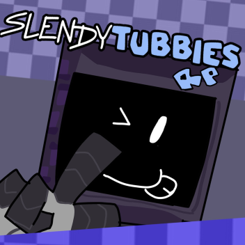 Slendytubbys Roleplay World!