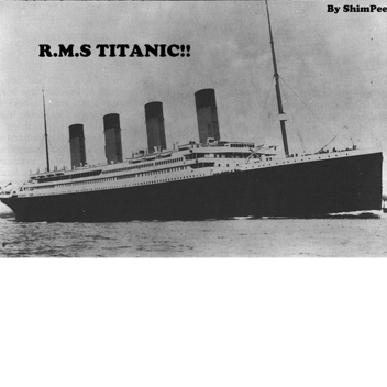 The Titanic!!
