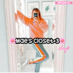 -Mae's closet! -