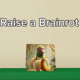 Raise a brainrot 💫