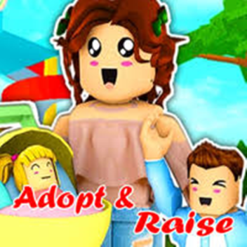 Adopt and Raise