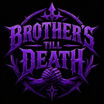 THE BTD BROTHE'R TILL DEATH