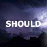 SHOULD