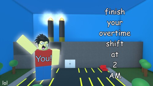 (archive) finish your overtime shift at 2 AM
